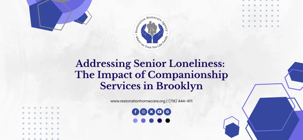 Combatting Senior Loneliness: How Companionship Services in Brooklyn Make a Difference